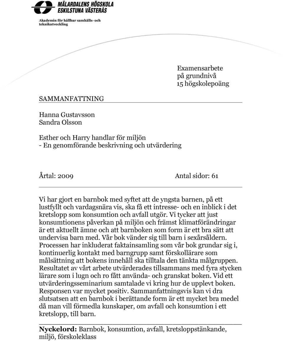 kretslopp som konsumtion och avfall utgör.