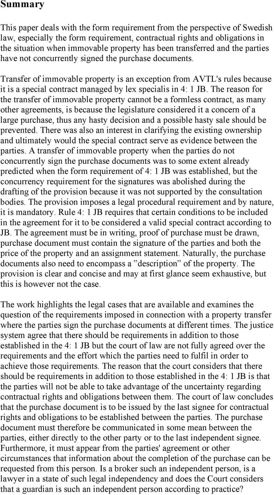 Transfer of immovable property is an exception from AVTL's rules because it is a special contract managed by lex specialis in 4: 1 JB.
