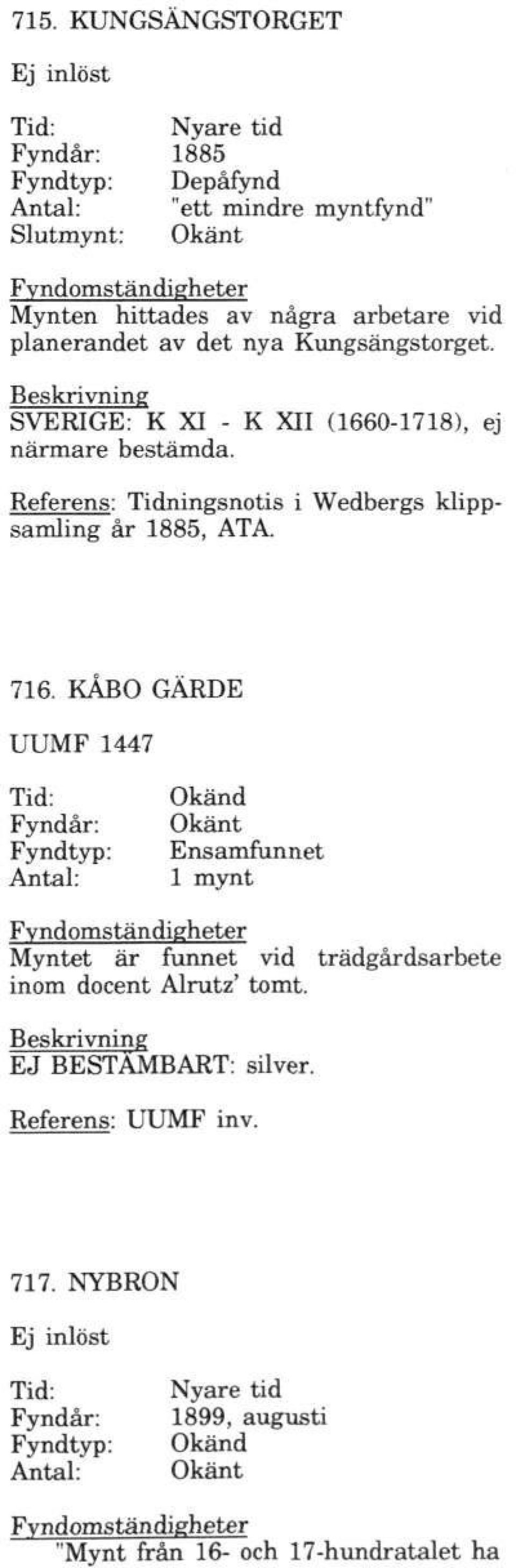 Referens: Tidningsnotis i Wedbergs klippsamling år 1885, ATA. 716.