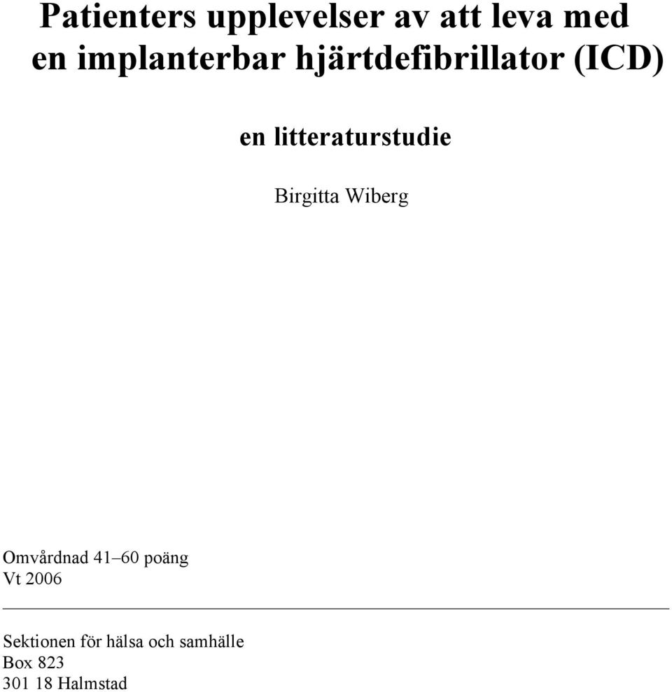 litteraturstudie Birgitta Wiberg Omvårdnad 41 60