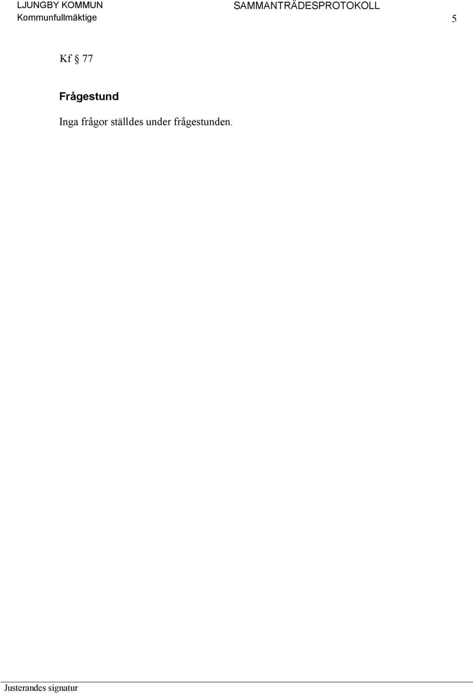 Kommunfullmäktige 5 Kf 77