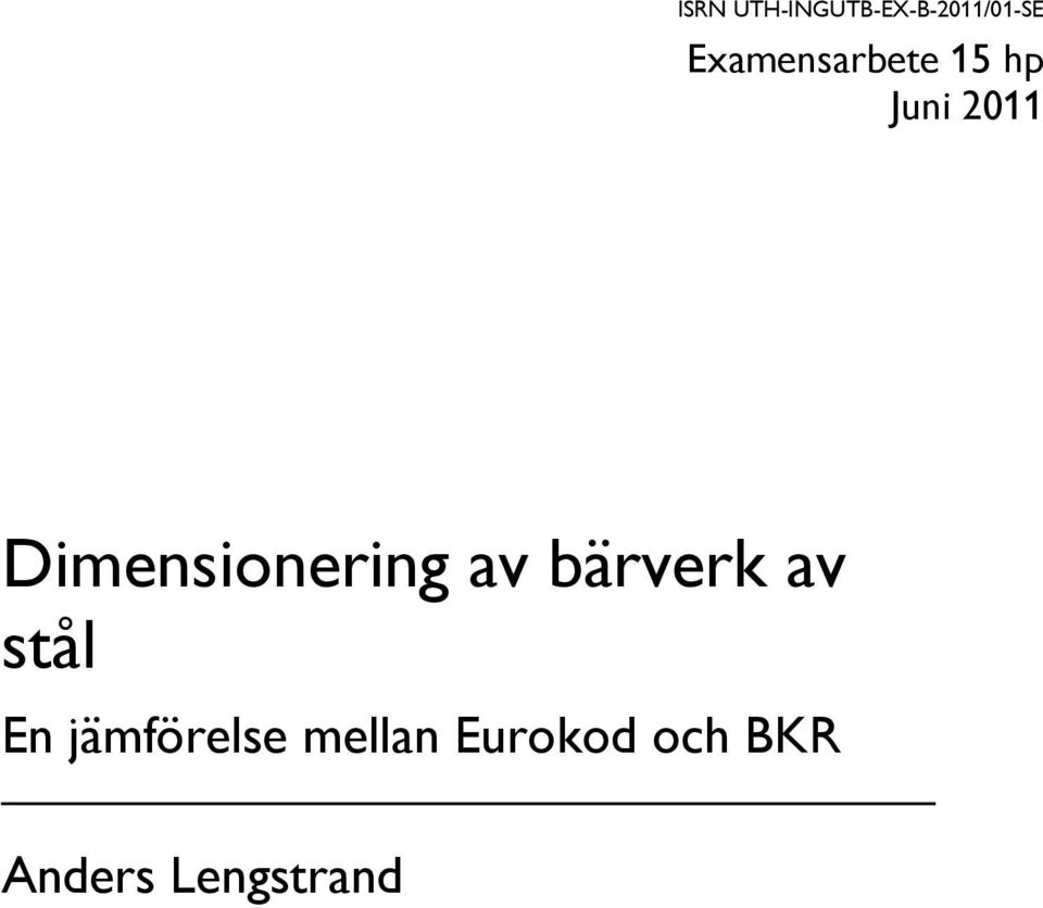 Dimensionering av bärverk av stål En