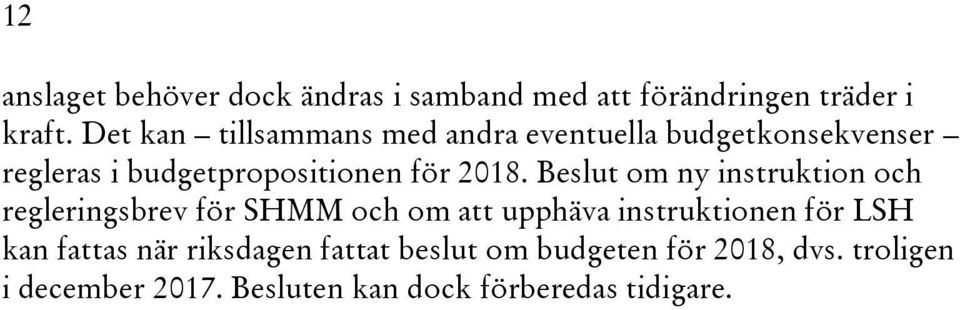 Beslut om ny instruktion och regleringsbrev för SHMM och om att upphäva instruktionen för LSH kan