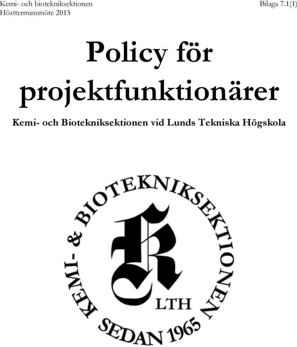 1(1) Policy för