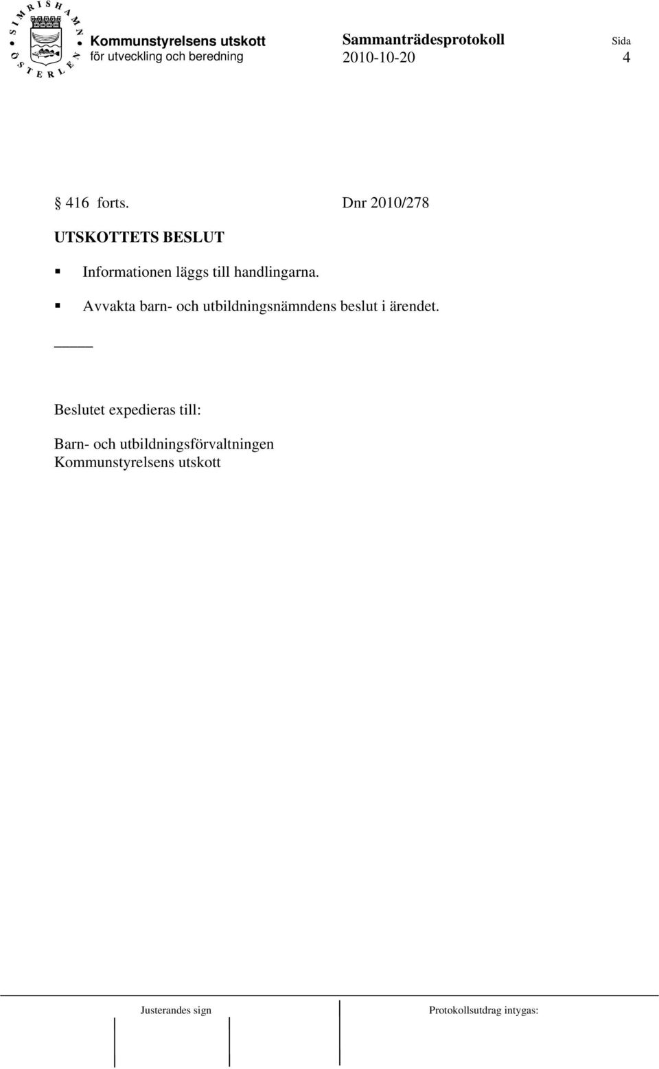 till handlingarna.