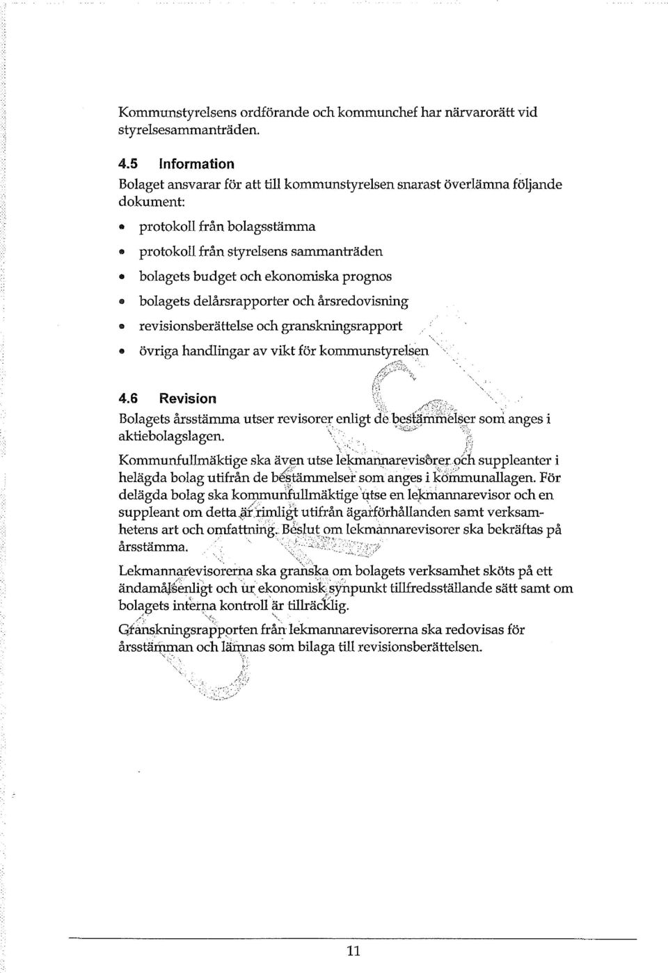 prognos bolagets delårsrapporter och årsredovisning revisionsberättelse och granskningsrapport övriga handlingar av vikt för kommunstyrelsen 4.
