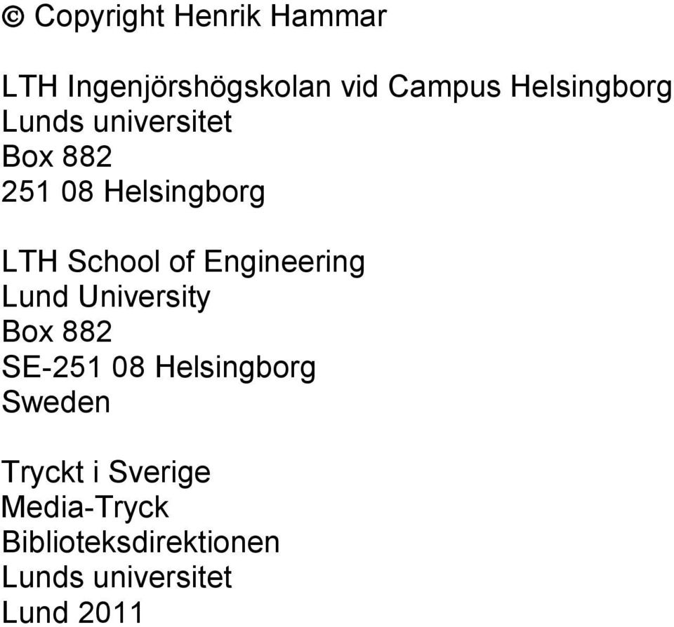 of Engineering Lund University Box 882 SE-251 08 Helsingborg Sweden