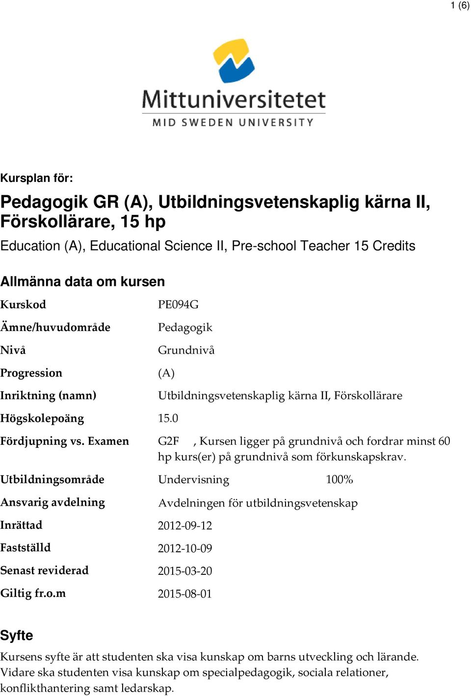 Examen G2F, Kursen ligger på grundnivå oc