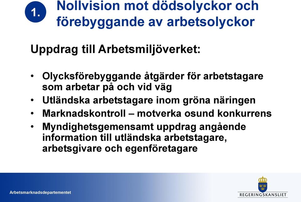 Utländska arbetstagare inom gröna näringen Marknadskontroll motverka osund konkurrens