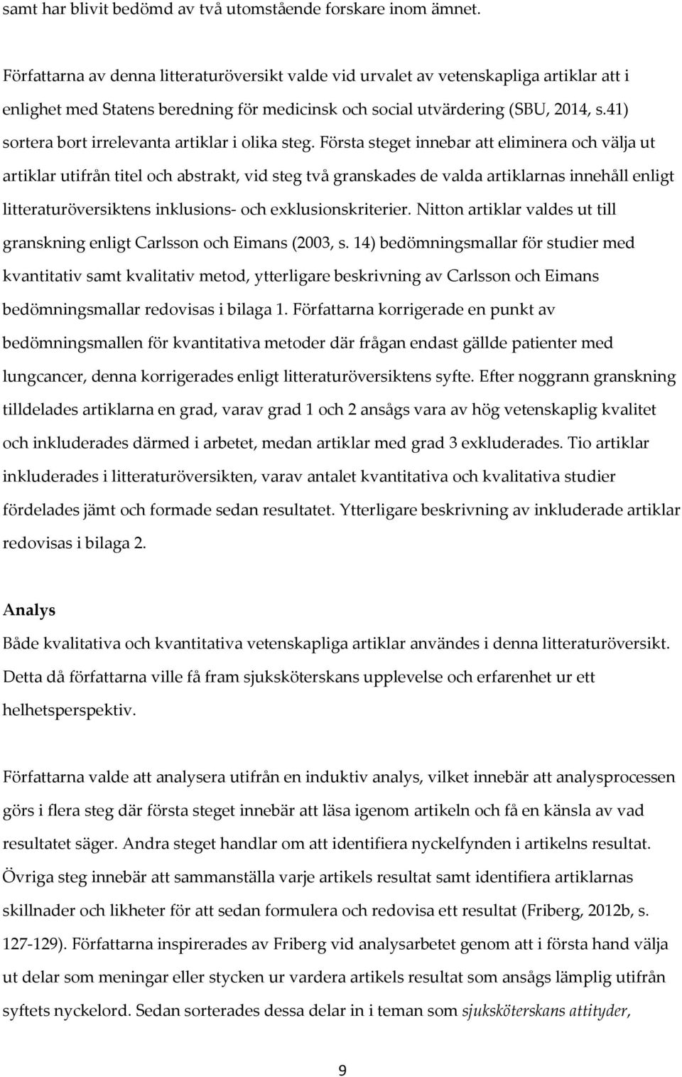 41) sortera bort irrelevanta artiklar i olika steg.