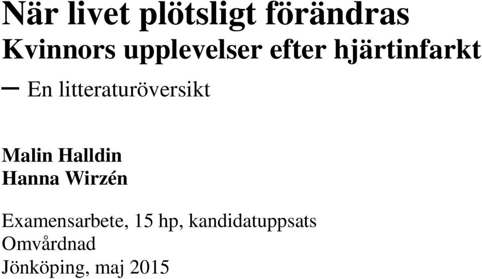litteraturöversikt Malin Halldin Hanna Wirzén