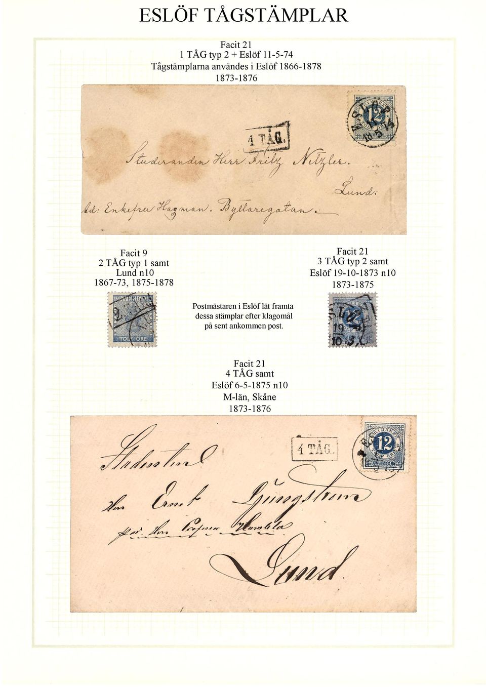 typ 2 samt Eslöf 19-10-1873 n10 1873-1875 Postmästaren i Eslöf lät framta dessa stämplar