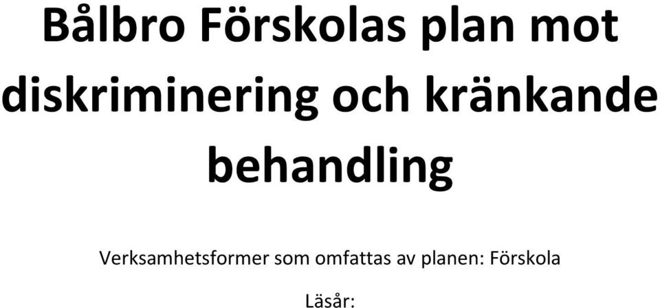 behandling Verksamhetsformer