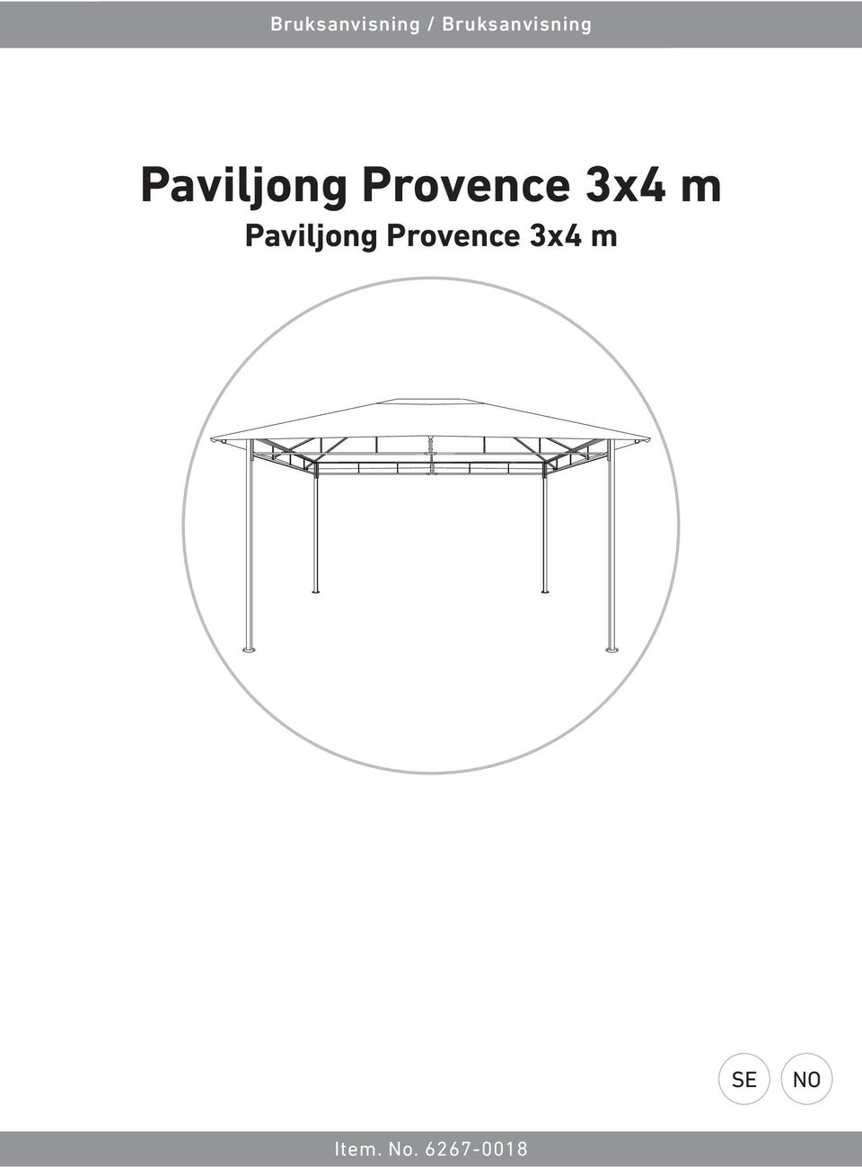 Provence 3x4 m Paviljong