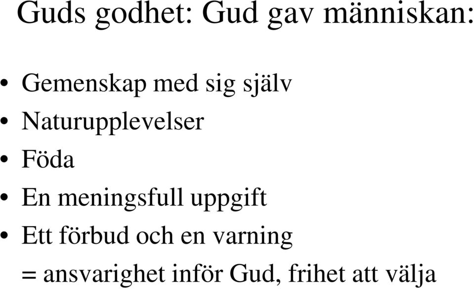 meningsfull uppgift Ett förbud och en