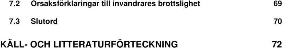brottslighet 69 7.