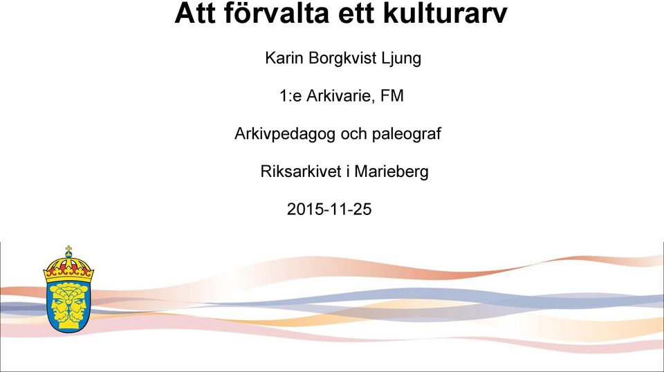Arkivarie, FM Arkivpedagog och