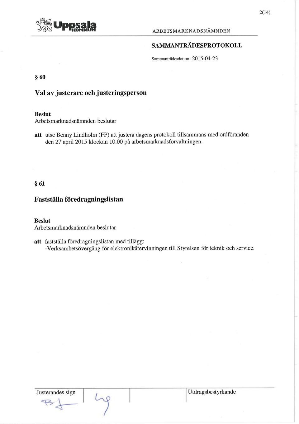 00 på arbetsmarknadsförvaltningen.