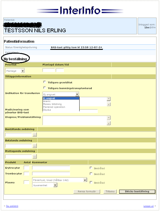 Blod/analysbeställning kan användas vid blodbeställning genom att välja Ny beställning. Obs!