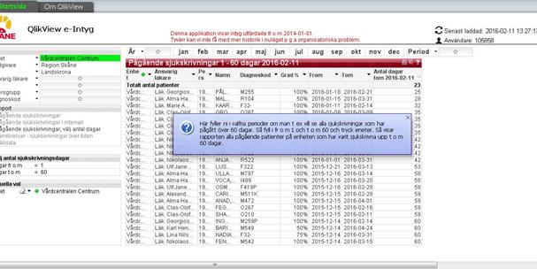 Rapport Pågående sjukskrivningar välj antal dagar här kan man skriva in flexibelt vilka pågående sjukskrivningar man önskar få ut i rapporten t ex alla pågående patienter som varit
