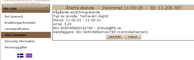 Version 3, 2011-04-07 5 av 8 När du skickat ärendet får du ett ID-nummer. Då vet du att ärendet gått iväg i attestflödet för utbetalning.