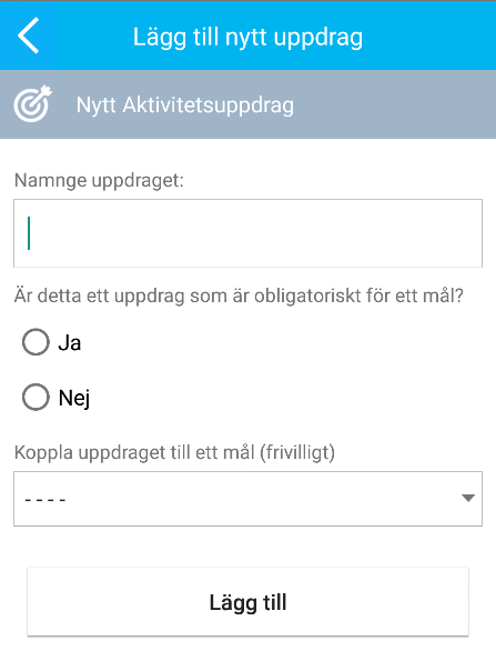 Tryck på knappen Lägg till nytt uppdrag I dialogrutan som dyker upp väljer du om det är ett aktivets- eller