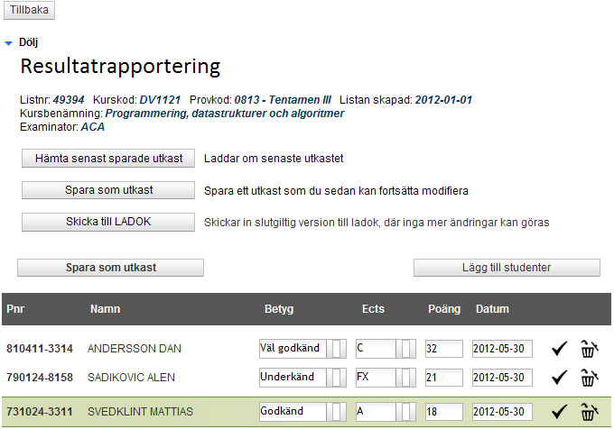 2:a sidan efter inloggning I denna vy hanteras listan.