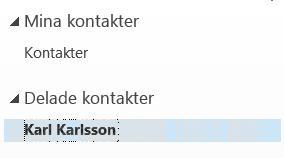 Vyn Kontakter 2. Menyfliken Start 3. Klicka på knappen Öppna delade kontakter 4.