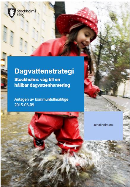Hållbar dagvattenhantering vid exploateringar och i befintlig bebyggelse Stadsbyggnadskontoret Identifiera och reservera mark för dagvattenhanering Exploateringskontoret Allmän platsmark behöver