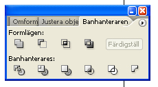 Banhanteraren Banhanteraren är ett av de tuffaste verktygen i Illustrator Här kan du sätta ihop objekt, slå hål i (stansa) objekt, skära sönder objekt etc.