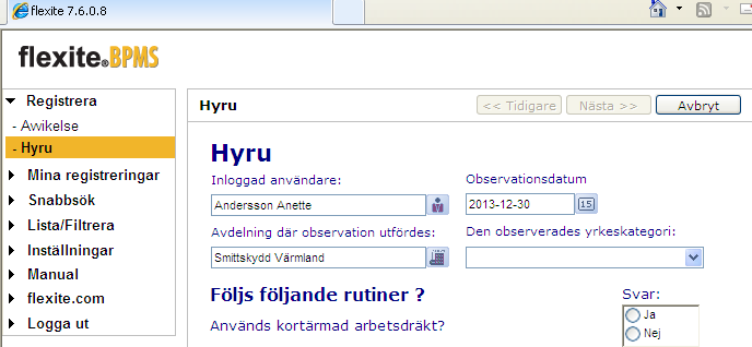 Behörigheter i Hyru Hygienombud: Registrera observationer, ta fram inmatade observationer och ta fram sammanställning av hygienresultat. Handläggare: Ta fram sammanställning av hygienresultat.