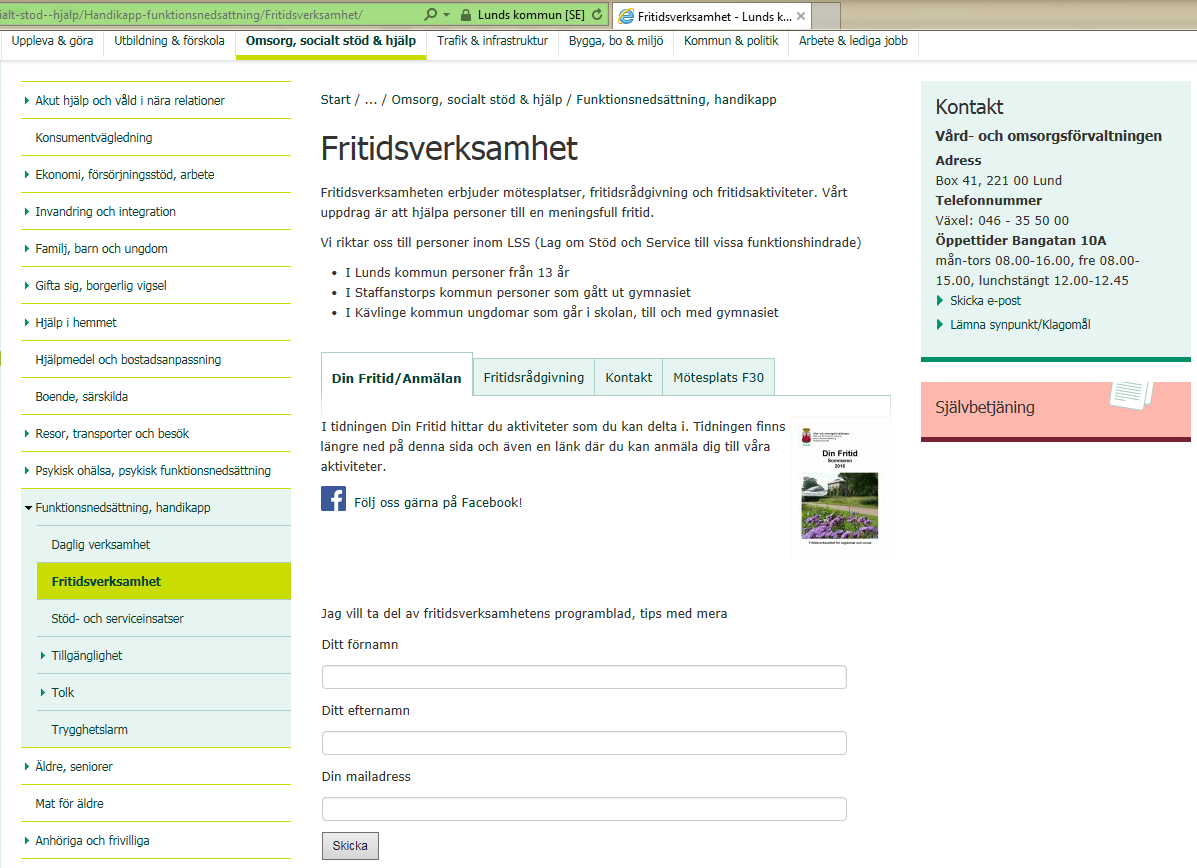 Fritidsverksamheten på nätet Fritidsverksamhetens hemsida: www.lund.