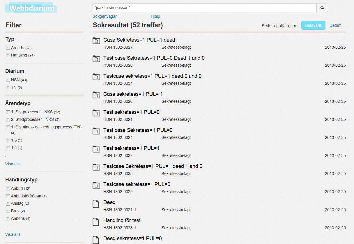 2.5 Multipel förfining Med filterfunktionen är det möjligt att kombinera flera filter. Det går att kombinera olika filtertyper, t ex TN under Diarium och Brev under Handlingstyp.