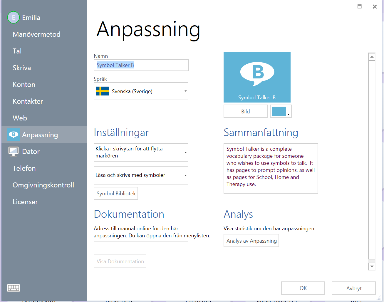 Inställningar Anpassning Öppna den anpassning du vill göra ändringar i. Klicka på Menylisten, sedan Inställningar och Anpassning (du kan också trycka F0 ).