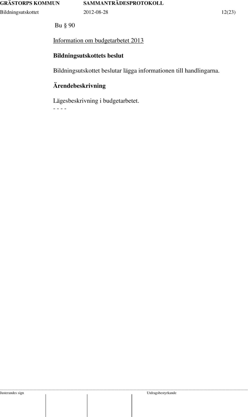 Bildningsutskottet beslutar lägga
