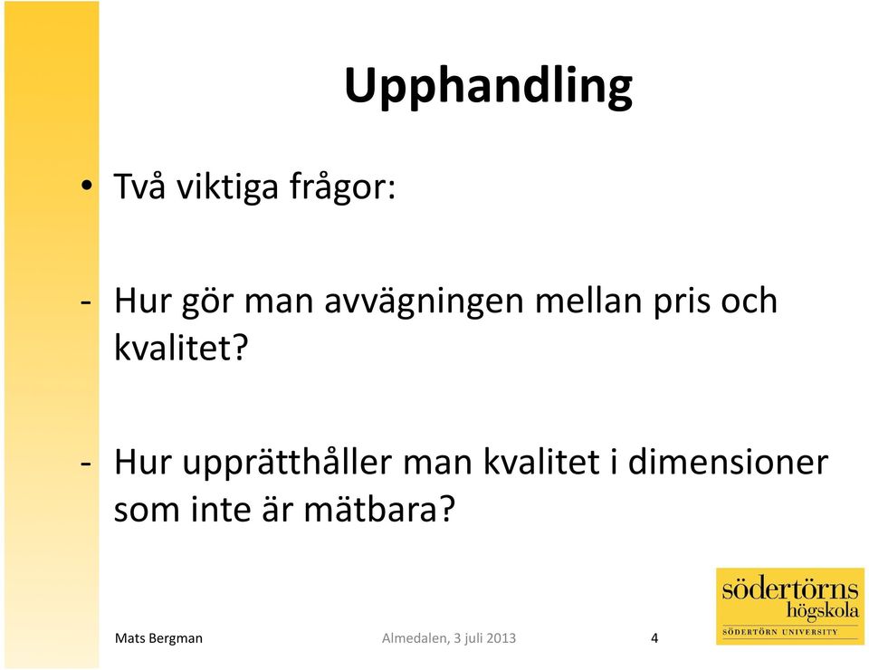 kvalitet?