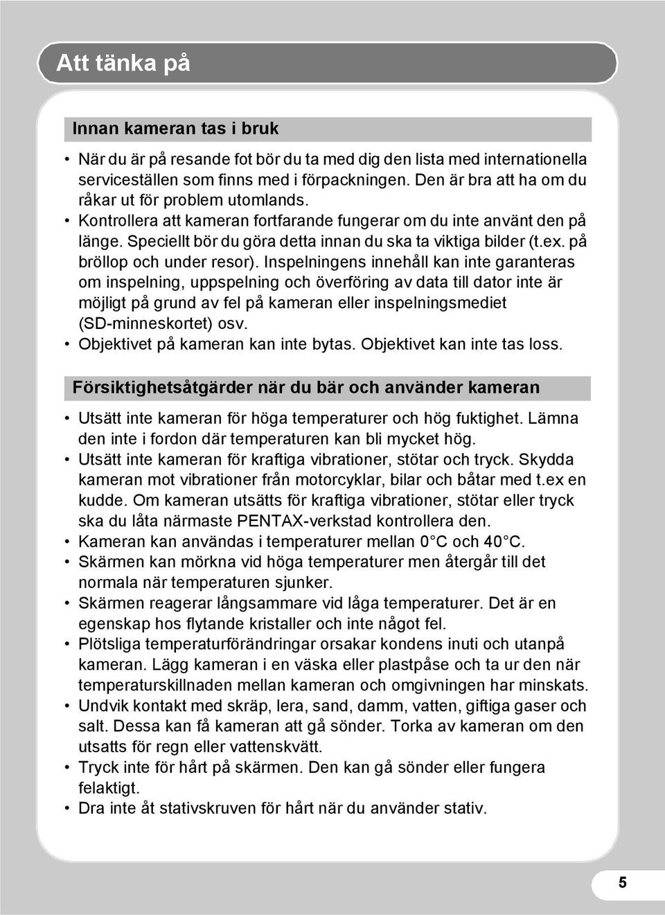 på bröllop och under resor).