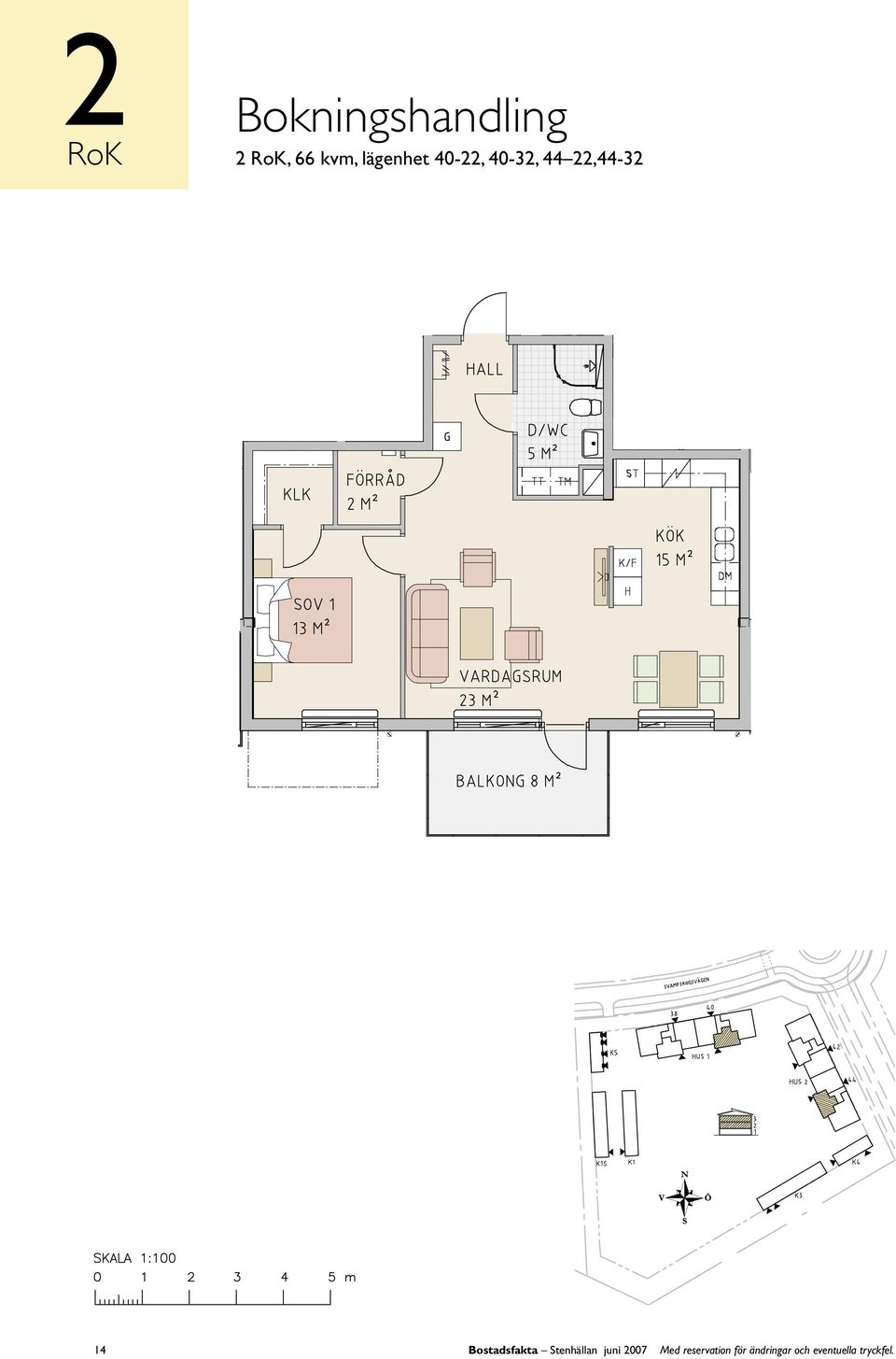 Bostadsfakta Stenhällan juni 2007 Med