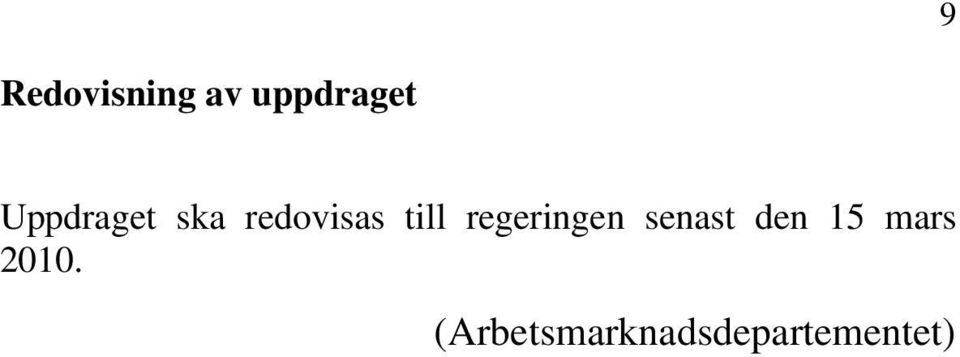 regeringen senast den 15 mars