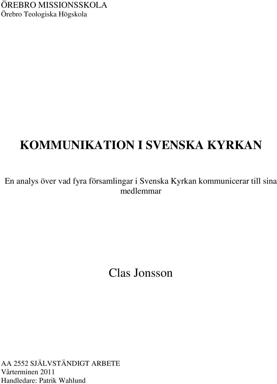 Svenska Kyrkan kommunicerar till sina medlemmar Clas Jonsson