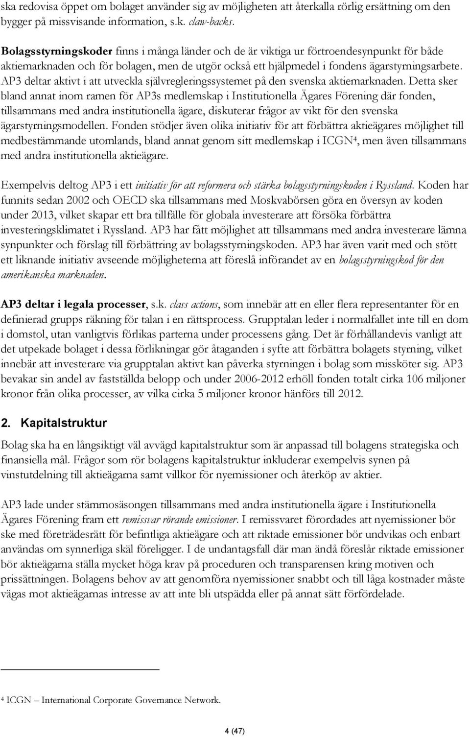 AP3 deltar aktivt i att utveckla självregleringssystemet på den svenska aktiemarknaden.