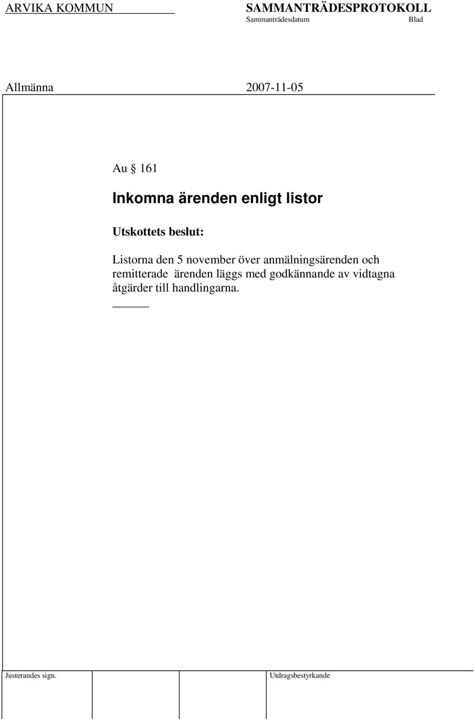 över anmälningsärenden och remitterade ärenden