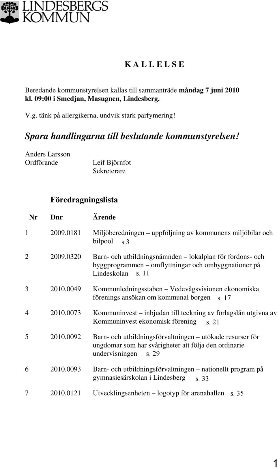 0181 Miljöberedningen uppföljning av kommunens miljöbilar och bilpool 2 2009.