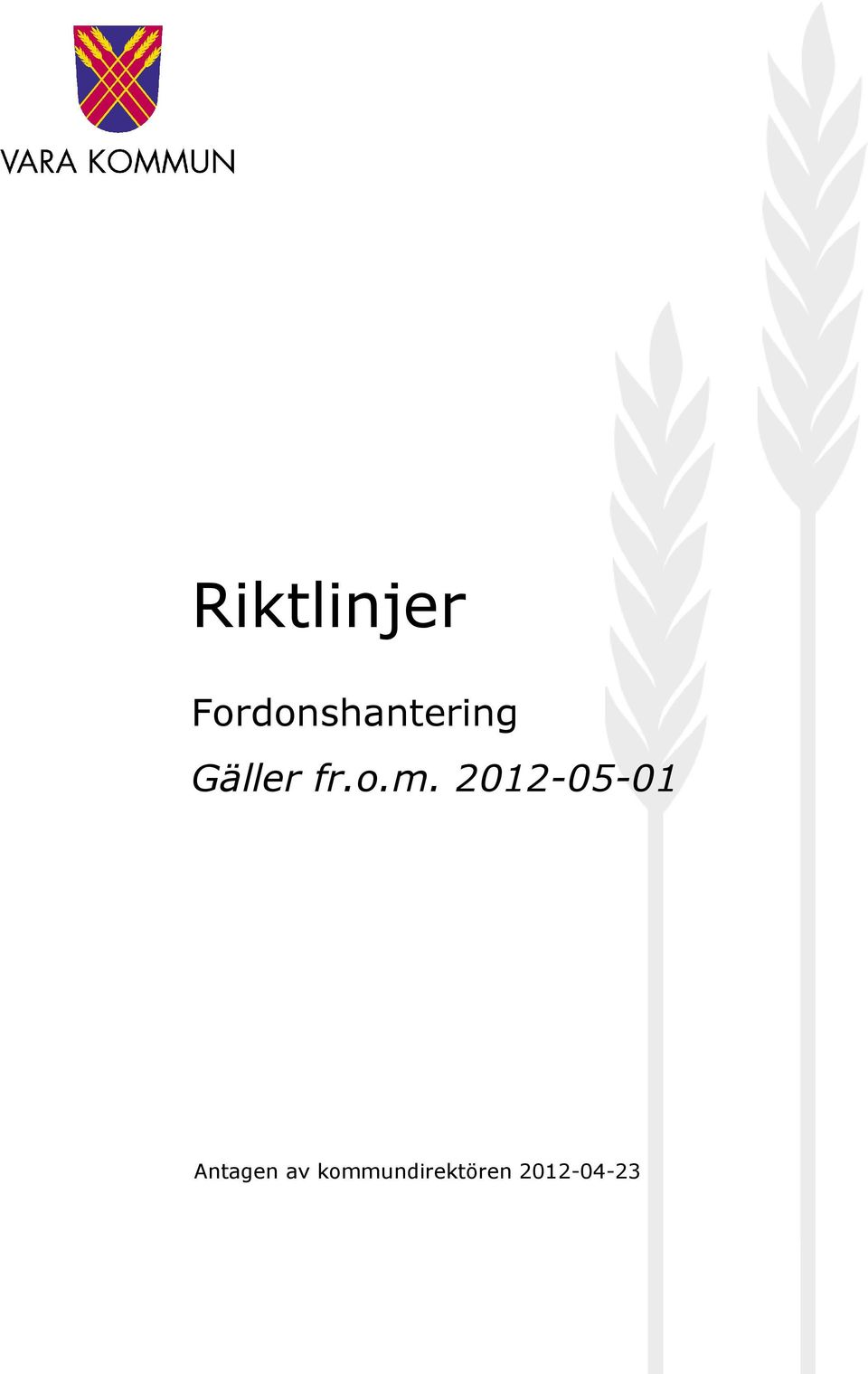 Gäller fr.o.m.