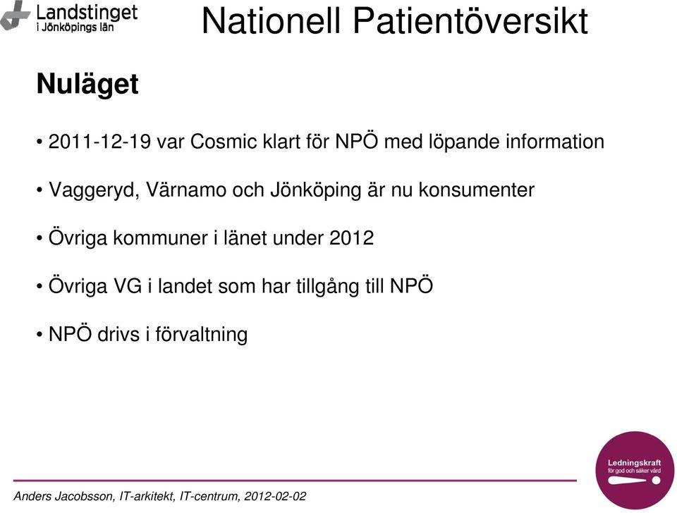 konsumenter Övriga kommuner i länet under 2012 Övriga