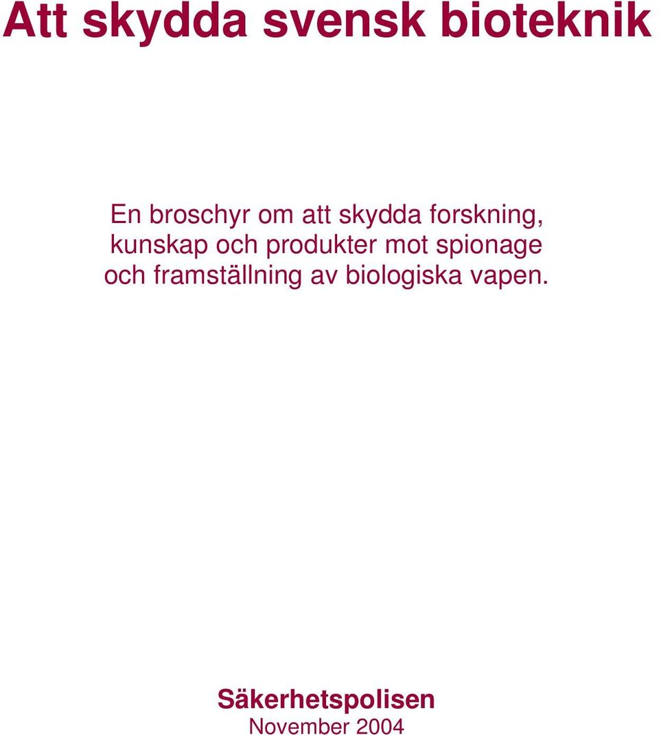 produkter mot spionage och framställning