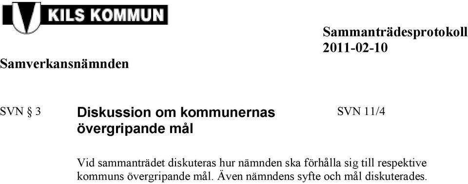 ska förhålla sig till respektive kommuns