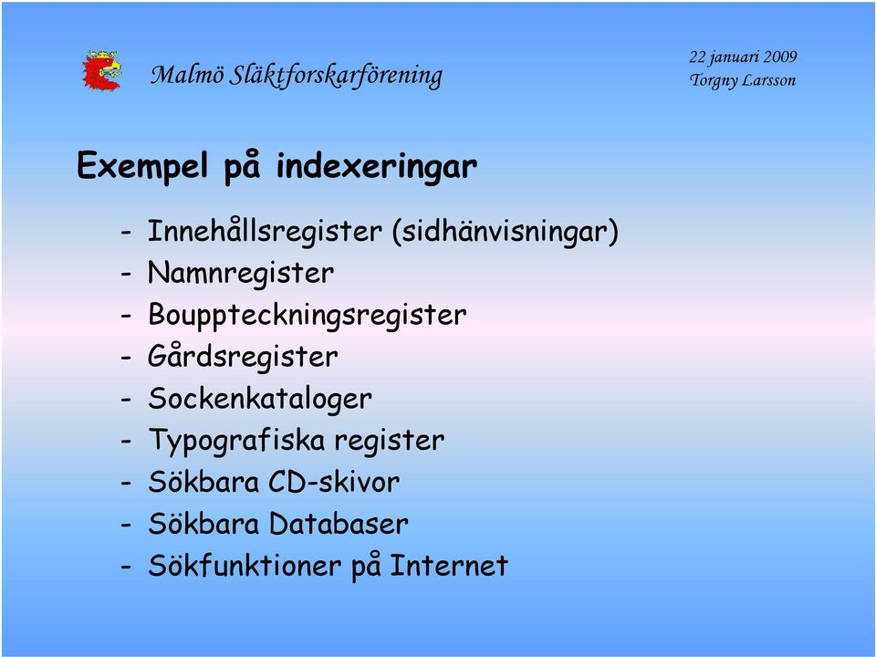 Bouppteckningsregister - Gårdsregister - Sockenkataloger