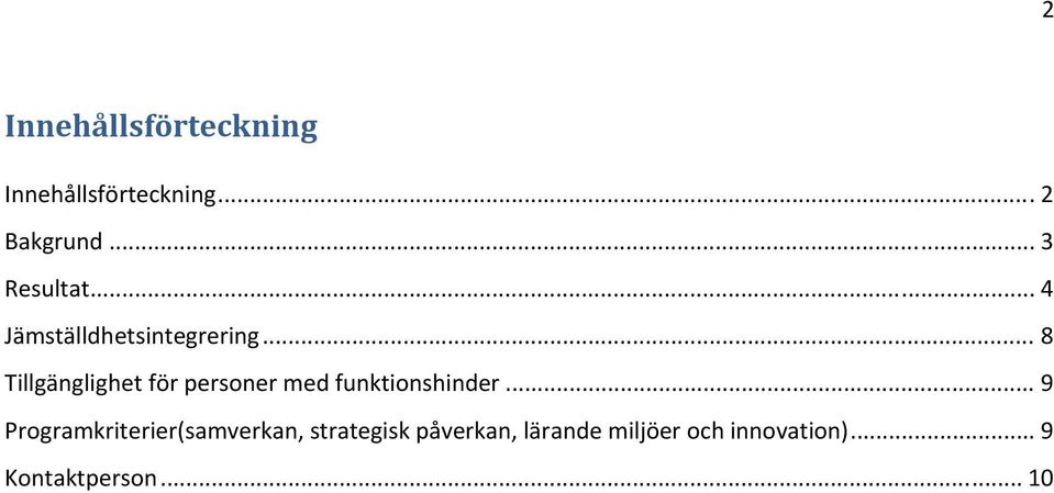 .. 8 Tillgänglighet för personer med funktionshinder.