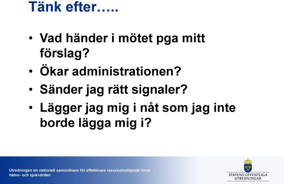 Ökar administrationen?